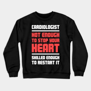 Funny Heart Doctor Cardiologist Crewneck Sweatshirt